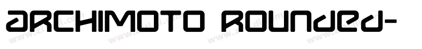 Archimoto Rounded字体转换